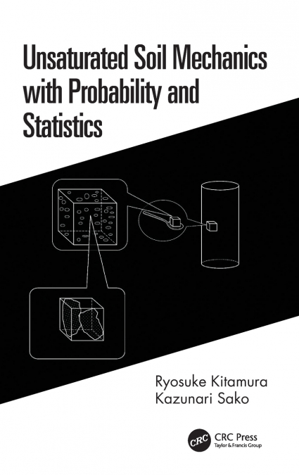 Unsaturated Soil Mechanics with Probability and Statistics
