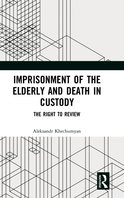Imprisonment of the Elderly and Death in Custody