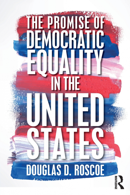 The Promise of Democratic Equality in the United States