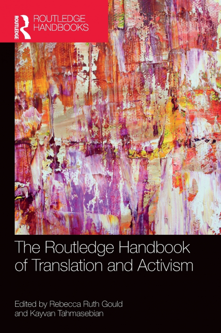 The Routledge Handbook of Translation and Activism