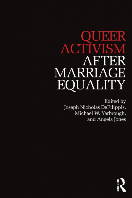 Queer Activism After Marriage Equality