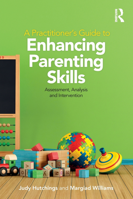 A Practitioner’s Guide to Enhancing Parenting Skills