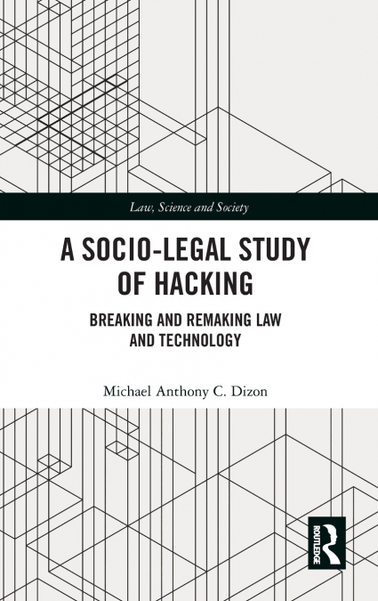 A Socio-Legal Study of Hacking