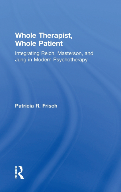 Whole Therapist, Whole Patient