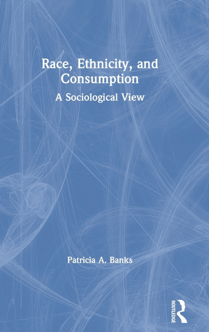 Race, Ethnicity, and Consumption