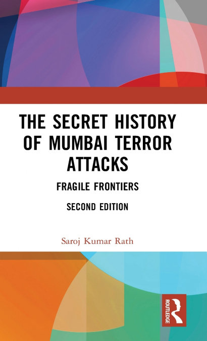 The Secret History of Mumbai Terror Attacks