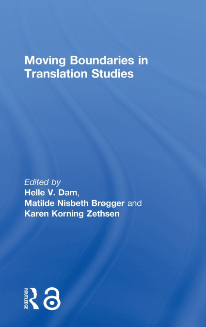 Moving Boundaries in Translation Studies