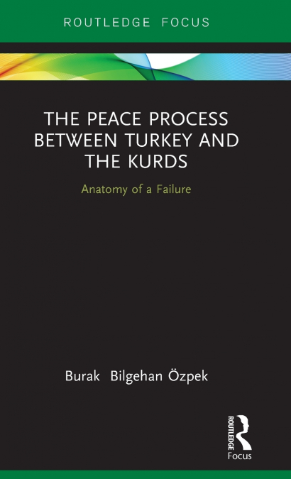 The Peace Process between Turkey and the Kurds