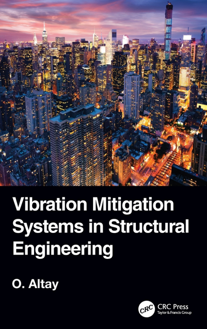 Vibration Mitigation Systems in Structural Engineering