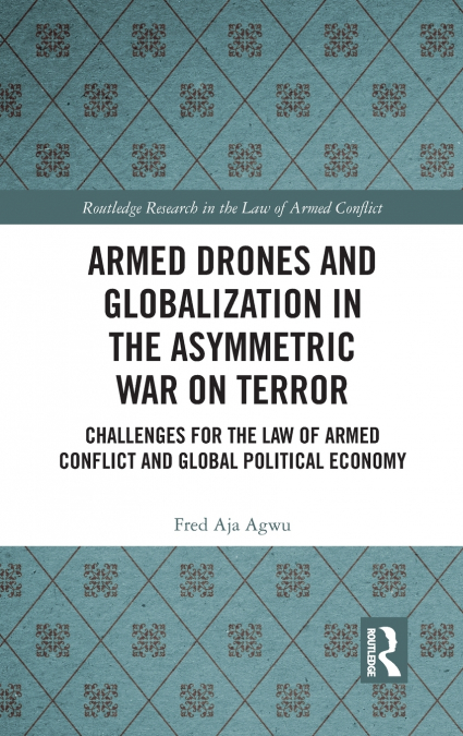 Armed Drones and Globalization in the Asymmetric War on Terror