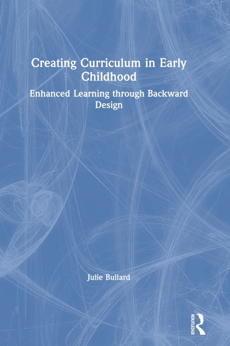 Creating Curriculum in Early Childhood