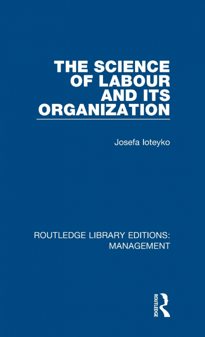 The Science of Labour and its Organization