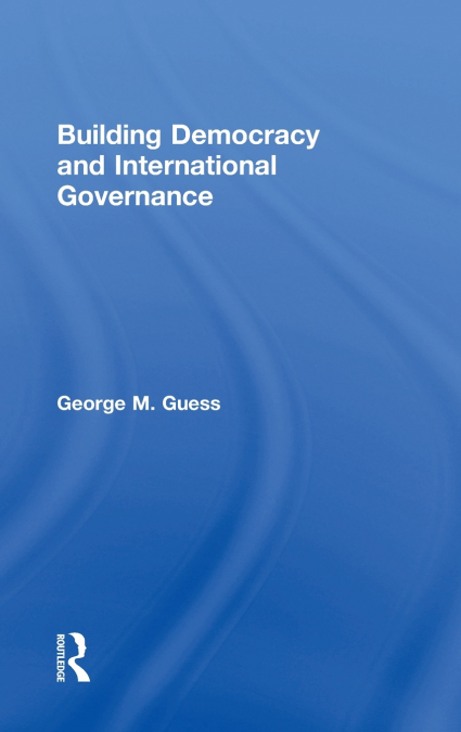 Building Democracy and International Governance