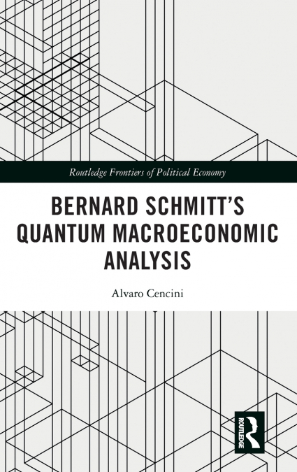 Bernard Schmitt’s Quantum Macroeconomic Analysis