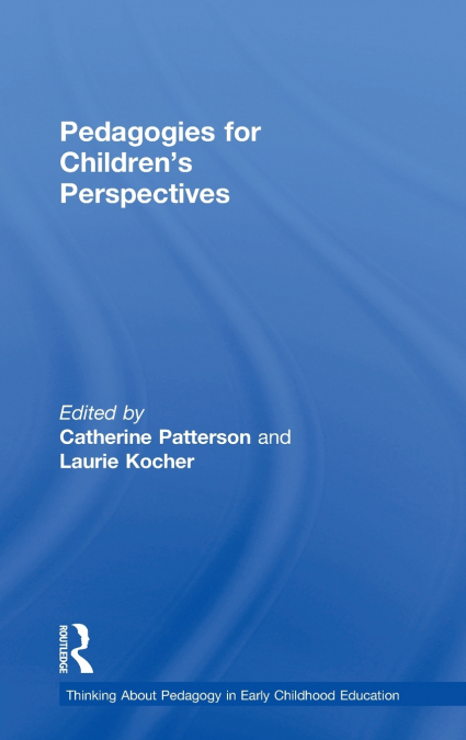 Pedagogies for Children’s Perspectives