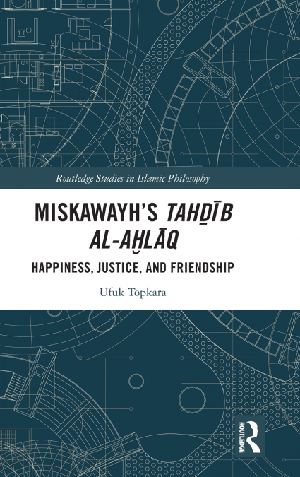Miskawayh’s Tahḏīb al-aḫlāq