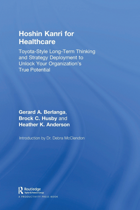 Hoshin Kanri for Healthcare