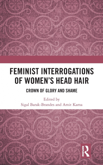Feminist Interrogations of Women’s Head Hair
