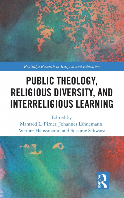 Public Theology, Religious Diversity, and Interreligious Learning