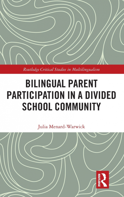 Bilingual Parent Participation in a Divided School Community