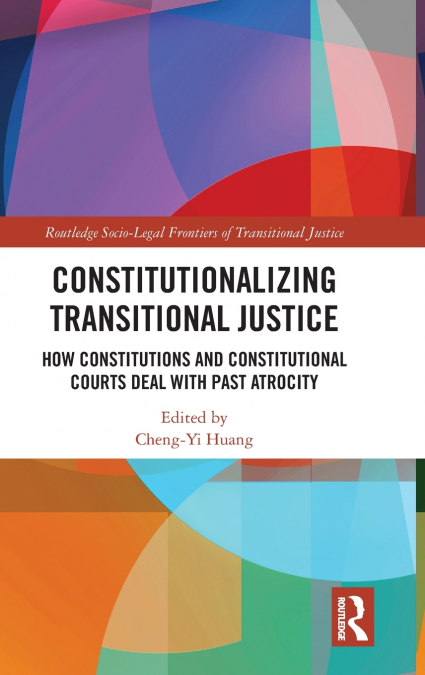 Constitutionalizing Transitional Justice