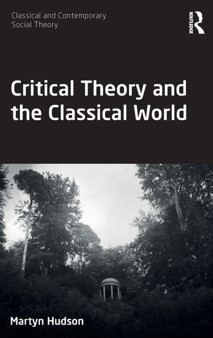 Critical Theory and the Classical World