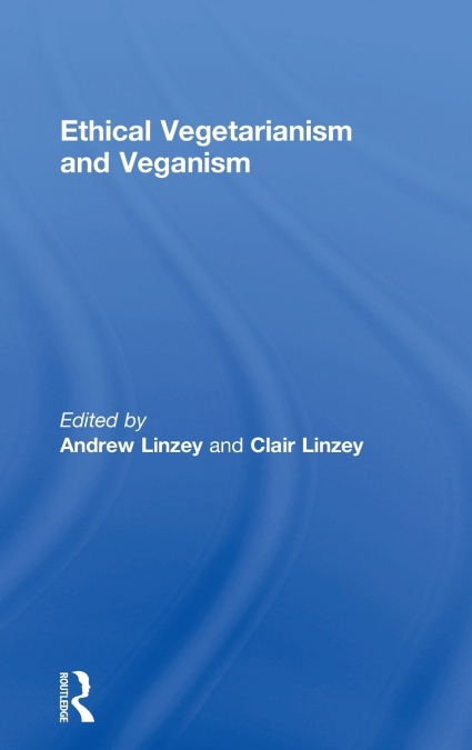 Ethical Vegetarianism and Veganism