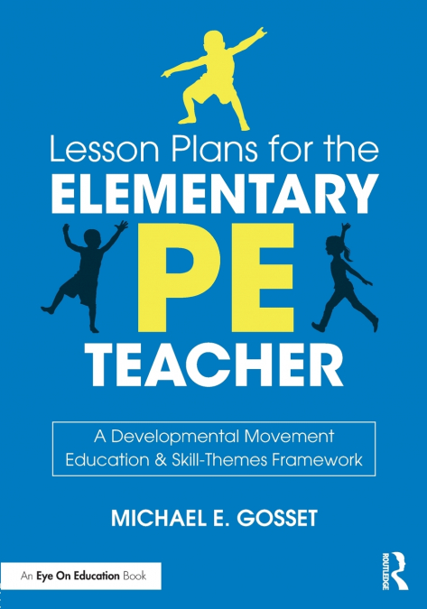 Lesson Plans for the Elementary PE Teacher