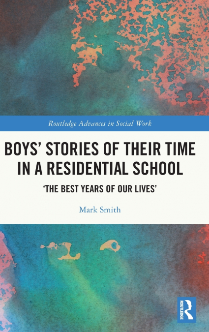 Boys’ Stories of Their Time in a Residential School