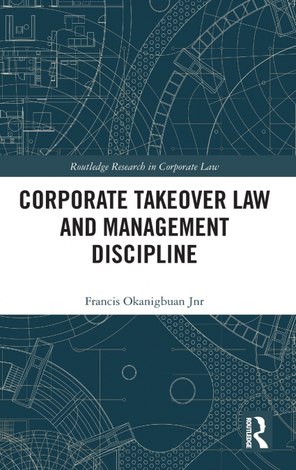 Corporate Takeover Law and Management Discipline