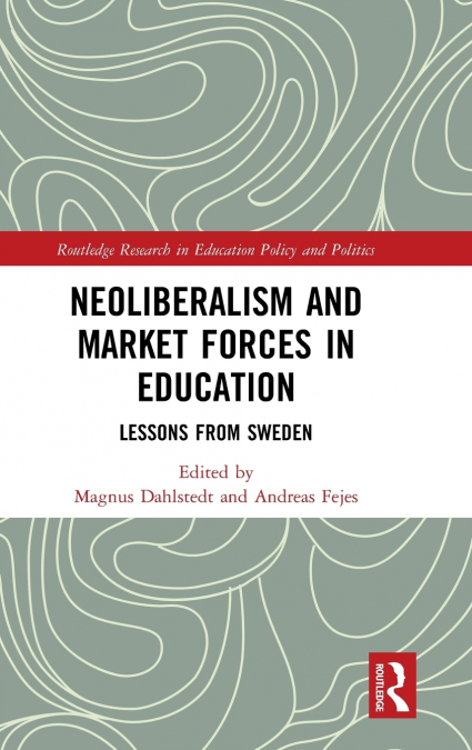 Neoliberalism and Market Forces in Education