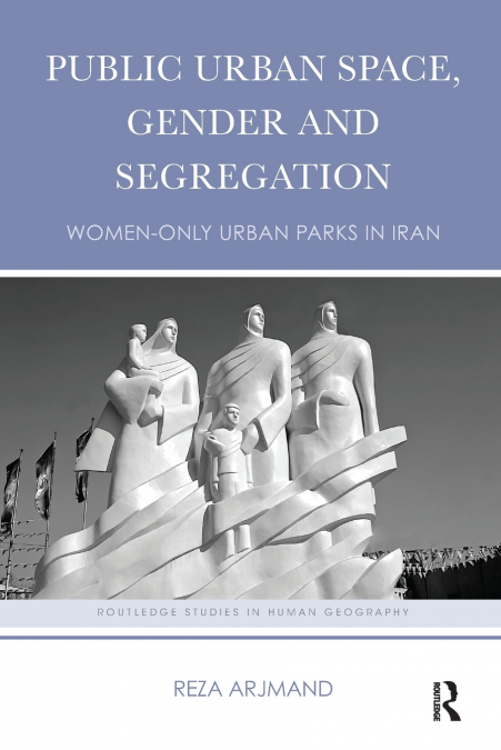 Public Urban Space, Gender and Segregation
