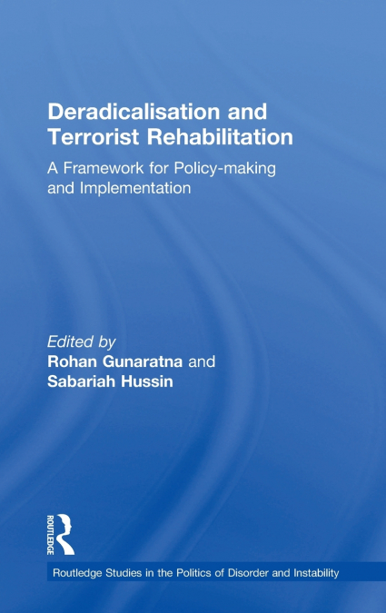 Deradicalisation and Terrorist Rehabilitation