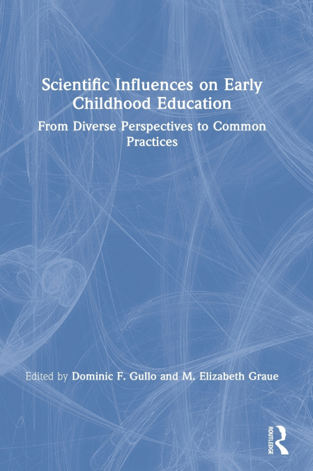Scientific Influences on Early Childhood Education