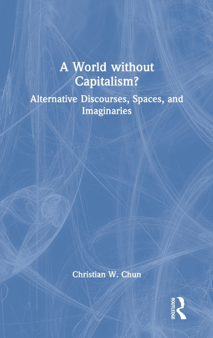 A World without Capitalism?