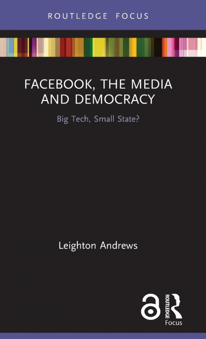 Facebook, the Media and Democracy