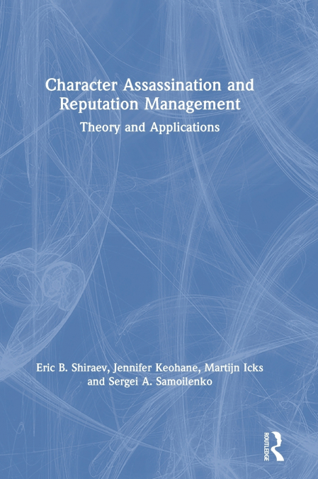 Character Assassination and Reputation Management