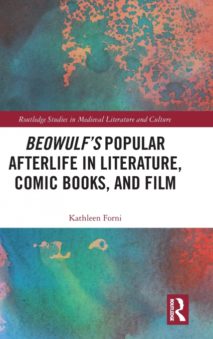 Beowulf’s Popular Afterlife in Literature, Comic Books, and Film