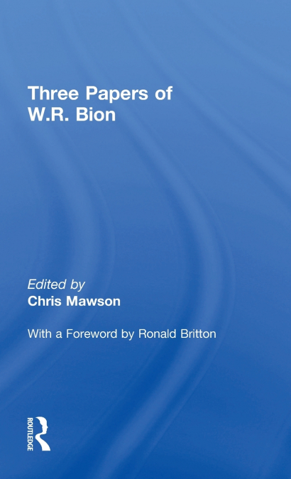 Three Papers of W.R. Bion