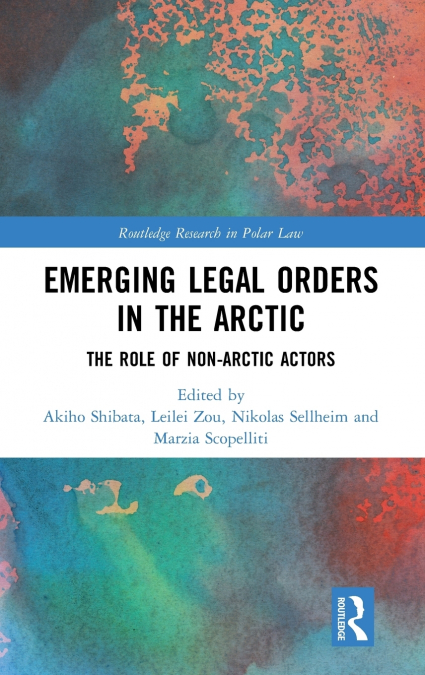 Emerging Legal Orders in the Arctic