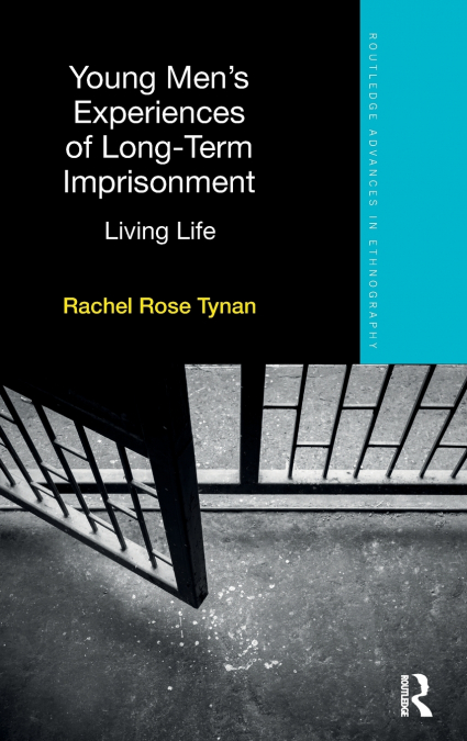 Young Men’s Experiences of Long-Term Imprisonment