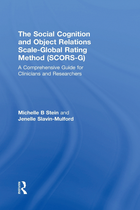 The Social Cognition and Object Relations Scale-Global Rating Method (SCORS-G)