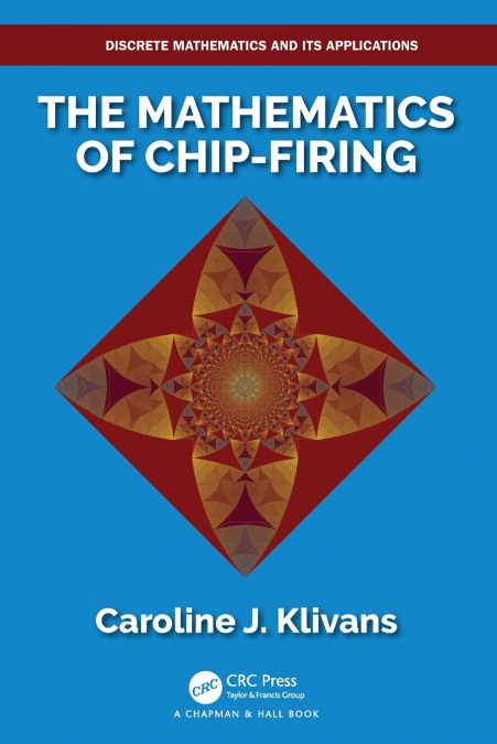 The Mathematics of Chip-Firing