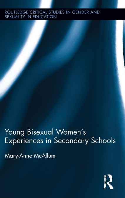 Young Bisexual Women’s Experiences in Secondary Schools