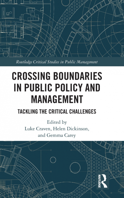Crossing Boundaries in Public Policy and Management
