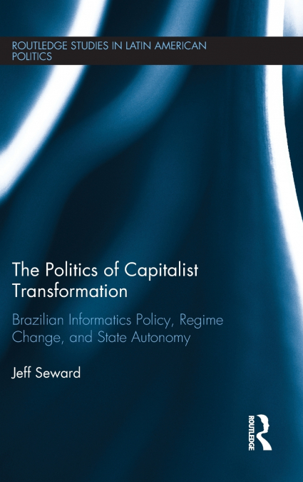 The Politics of Capitalist Transformation