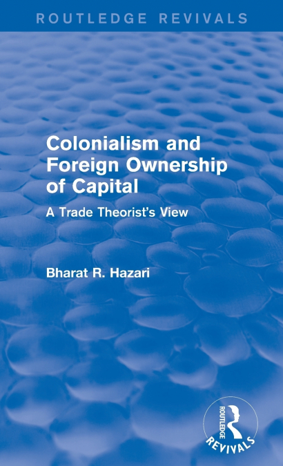 Colonialism and Foreign Ownership of Capital (Routledge Revivals)
