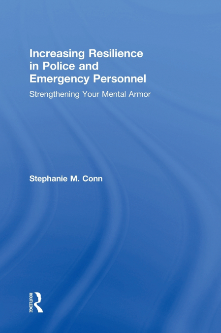 Increasing Resilience in Police and Emergency Personnel
