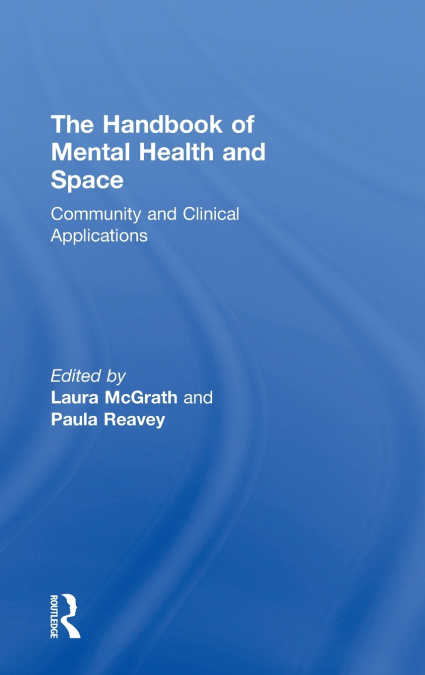 The Handbook of Mental Health and Space
