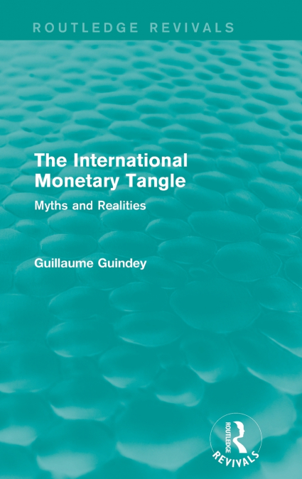 The International Monetary Tangle